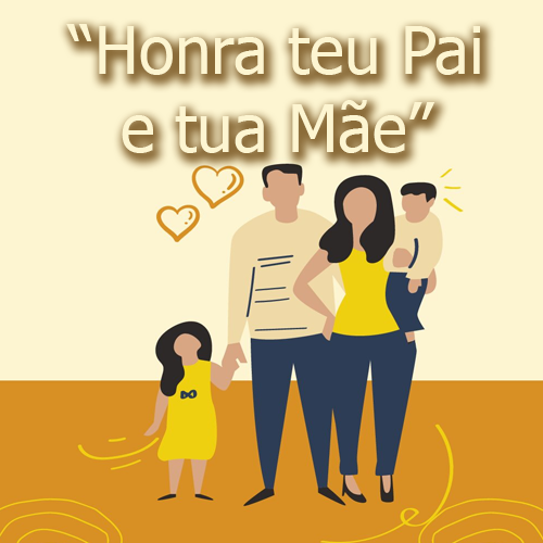 Honra teu pai e tua mãe